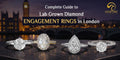 Complete Guide to Lab Grown Diamond Engagement Rings in London